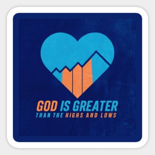 God is Greater than the Highs and Lows Sticker